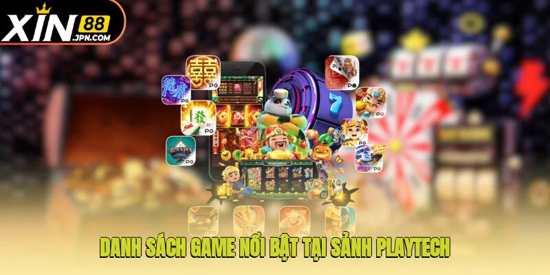 Danh sách game nổi bật tại sảnh Playtech